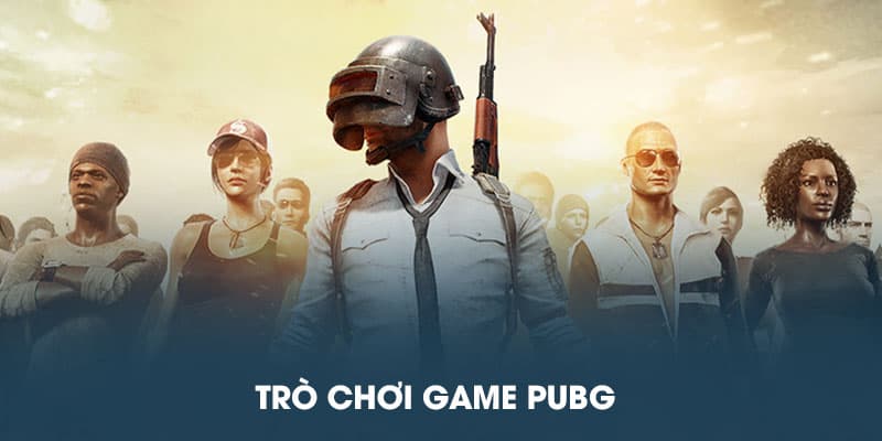 Trò chơi game PUBG